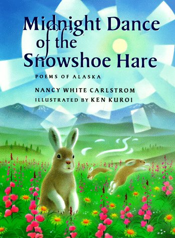 9780399227462: Midnight Dance of the Snowshoe Hare: Poems of Alaska