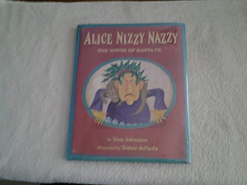 Beispielbild fr Alice Nizzy Nazzy, the Witch of Santa Fe zum Verkauf von Better World Books