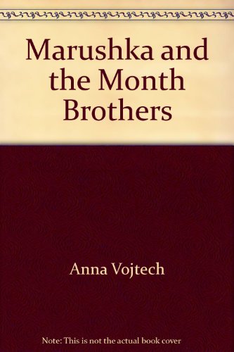 UC Marushka Month Brothe (9780399227936) by Sturges, Philemon; Vojtech, Anna