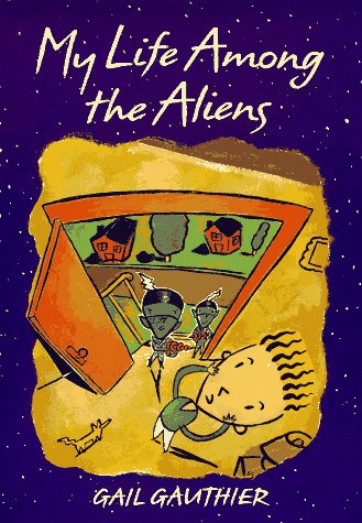 Stock image for My Life among the Aliens for sale by Better World Books
