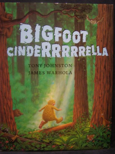 Bigfoot Cinderrrrrella (9780399230219) by Johnston, Tony; Warhola, James