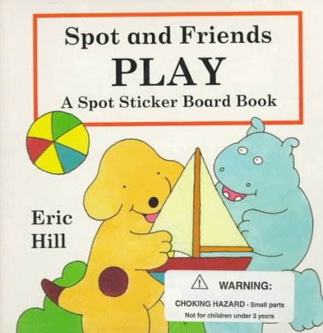 Imagen de archivo de Spot and Friends Play a la venta por Better World Books