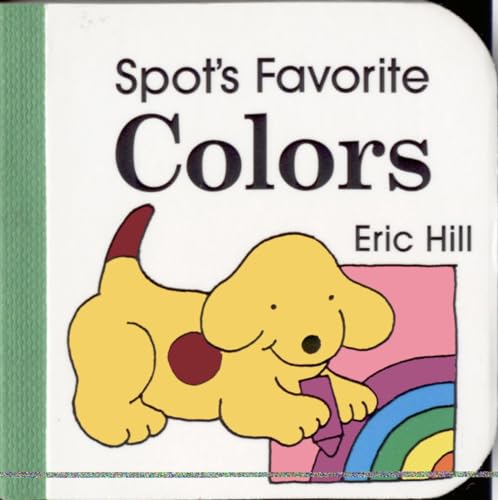 9780399231773: Spot's Favorite Colors
