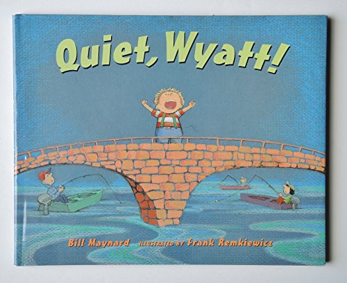 9780399232176: Quiet, Wyatt!