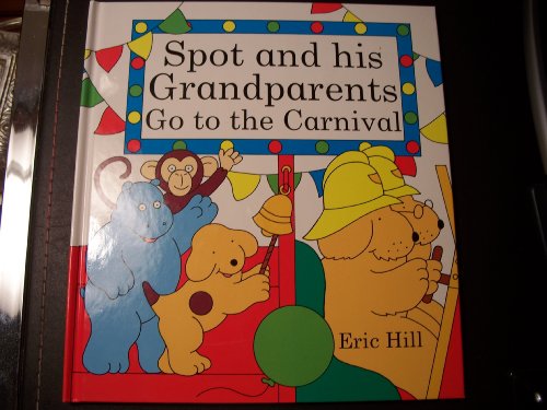 9780399232220: Spot and His Grandparents Go to the Carnival
