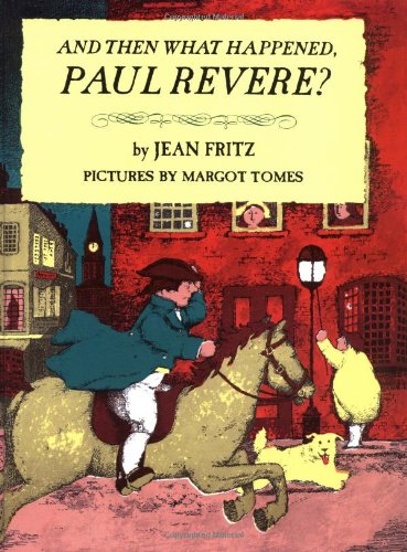 9780399233371: And Then What Happened, Paul Revere?
