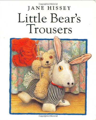 9780399233678: Little Bear's Trousers board book (Jane Hissey's Old Bear and Friends)
