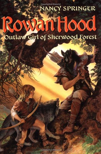 Beispielbild fr Rowan Hood : Outlaw Girl of Sherwood Forest zum Verkauf von Better World Books