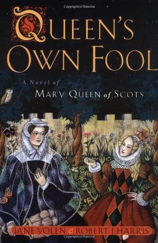 Imagen de archivo de Queens Own Fool: A Novel of Mary Queen of Scots (Stuart Quartet) a la venta por Books-FYI, Inc.