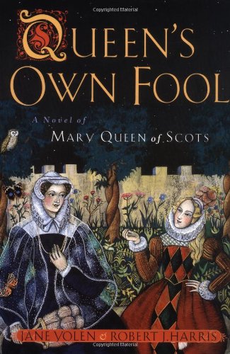 9780399233807: Queen's Own Fool: A Novel of Mary Queen of Scots (Stuart Quartet)
