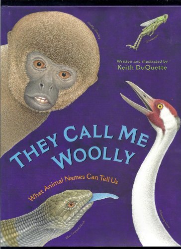 Imagen de archivo de They Call Me Woolly : What Animal Names Can Tell Us a la venta por Better World Books