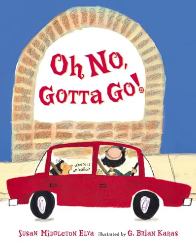 Oh No, Gotta Go! (Spanish Edition)
