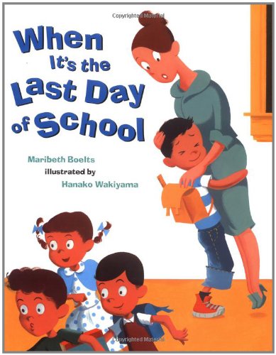 Stock image for When It's the Last Day of School for sale by Better World Books