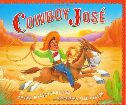 Cowboy Jose (9780399235702) by Elya, Susan Middleton