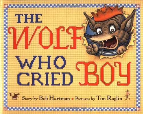 Imagen de archivo de The Wolf Who Cried Boy a la venta por Wonder Book