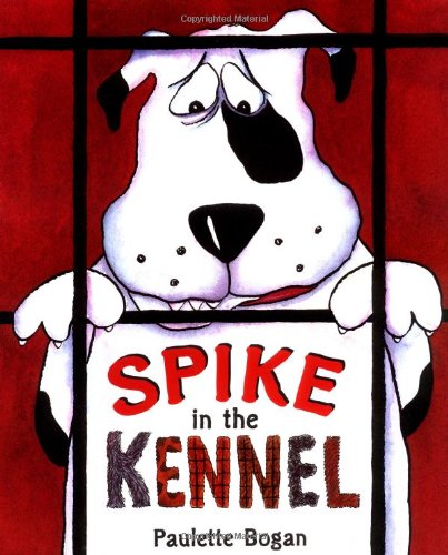 Imagen de archivo de Spike in the Kennel a la venta por Better World Books