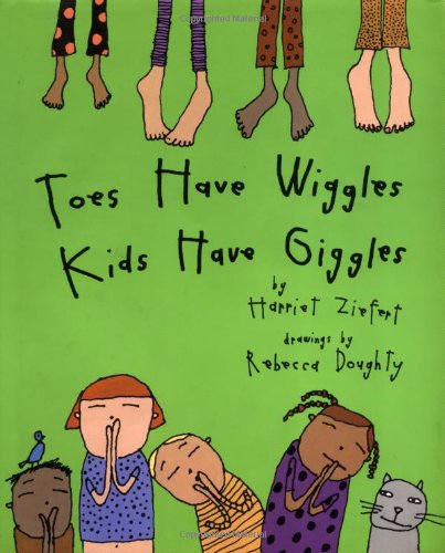 Beispielbild fr Toes Have Wiggles, Kids Have Giggles zum Verkauf von Better World Books