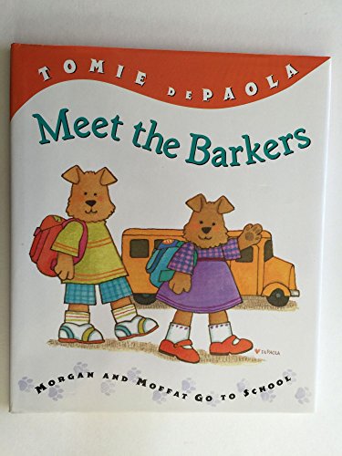 Beispielbild fr Meet the Barkers: Morgan & Moffat Go to School (Barker Twins) zum Verkauf von SecondSale