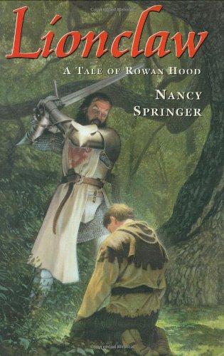 Imagen de archivo de Lionclaw: A Tale of Rowan Hood a la venta por More Than Words