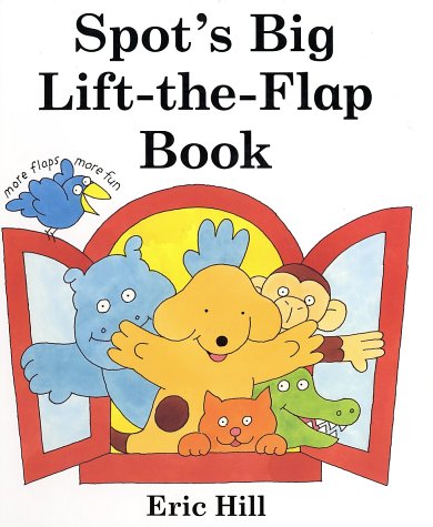 9780399237294: Spot's Big Lift-the-flap Book