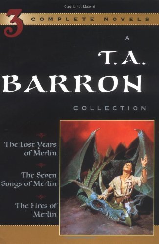 9780399237348: T. A. Barron Collection: The Lost Years of Merlin, the Seven Songs of Merlin, the Fires of Merlin