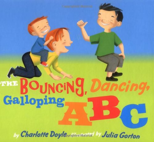 Beispielbild fr The Bouncing, Dancing, Galloping ABC zum Verkauf von Better World Books