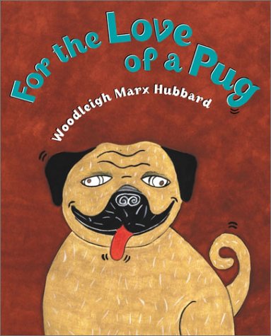 Beispielbild fr For the Love Of A Pug zum Verkauf von Wonder Book