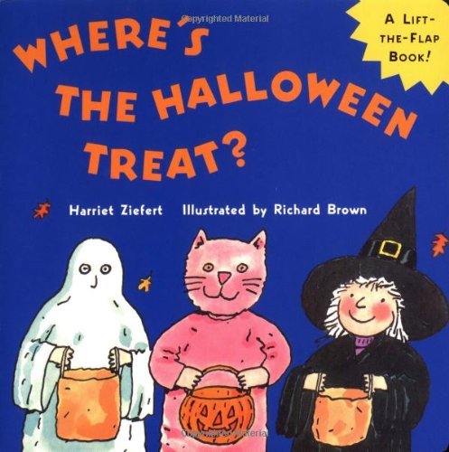 Stock image for Where's the Halloween Treat? : A Lift the Flap Book for sale by Better World Books