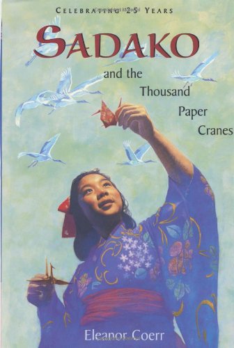 Beispielbild fr Sadako and the Thousand Paper Cranes 25th Anniversary Edition zum Verkauf von Better World Books: West