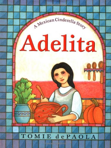 9780399238666: Adelita: A Mexican Cinderella Story