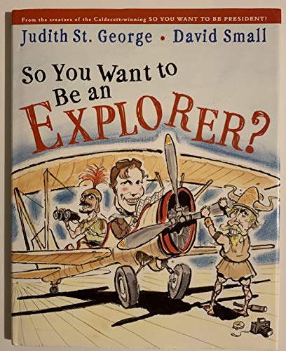 Stock image for So You Want to Be an Explorer? for sale by Revaluation Books