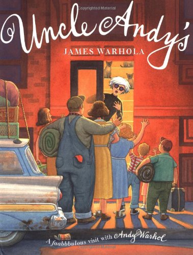 Uncle Andy's: A Faabbbulous Visit With Andy Warhol (9780399238697) by Warhola, James