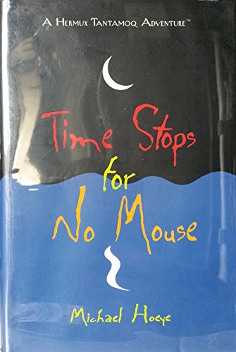 9780399238789: Time Stops for No Mouse (Hermux Tantamoq Adventure)