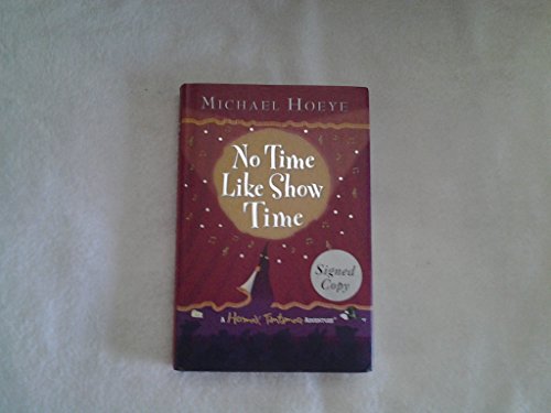 9780399238802: No Time Like Show Time (Hermux Tantamoq Adventure)