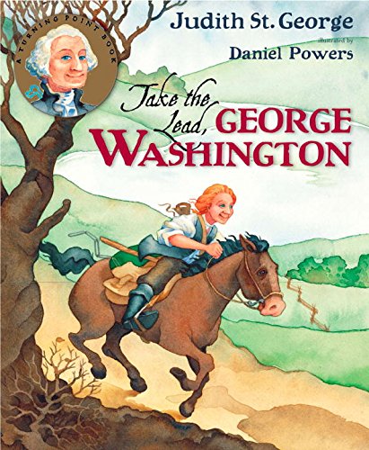 Beispielbild fr Take the Lead, George Washington (Turning Point Books) zum Verkauf von Robinson Street Books, IOBA