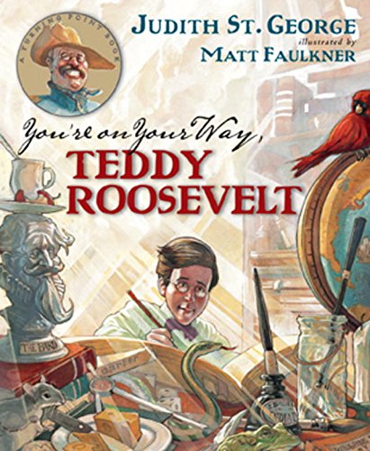 Beispielbild fr You're on Your Way, Teddy Roosevelt zum Verkauf von Better World Books