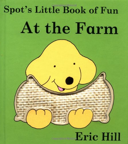 Stock image for Spot's Little Book of Fun at the Farm for sale by ThriftBooks-Atlanta