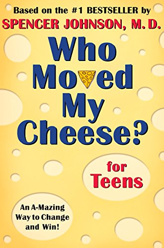 Beispielbild fr Who Moved My Cheese? for Teens: An A-mazing Way to Change and Win! zum Verkauf von Reuseabook