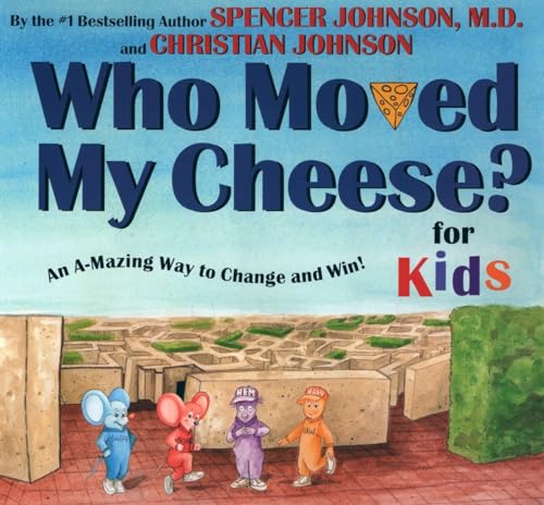 Beispielbild fr Who Moved My Cheese? for Kids: An A-Mazing Way to Change and Win! zum Verkauf von WorldofBooks