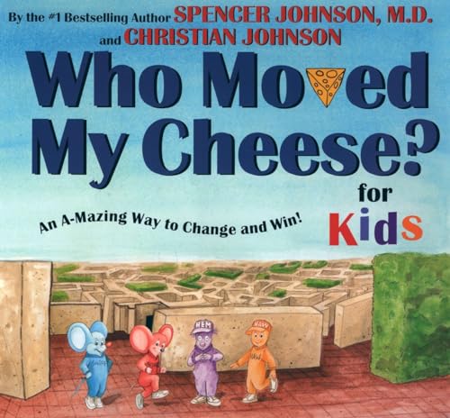 Imagen de archivo de WHO MOVED MY CHEESE? for Kids a la venta por Goodwill of Colorado