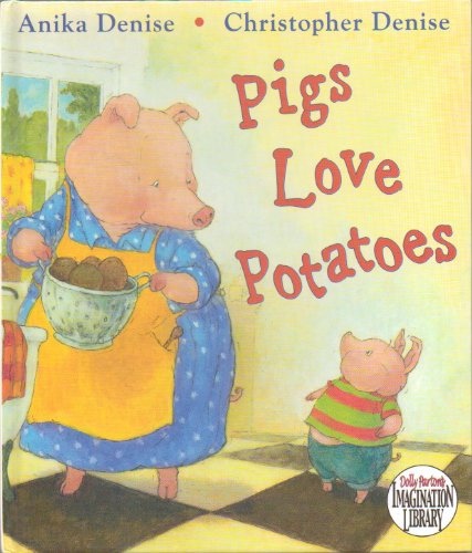 Stock image for Pigs Love Potatoes for sale by HPB-Ruby