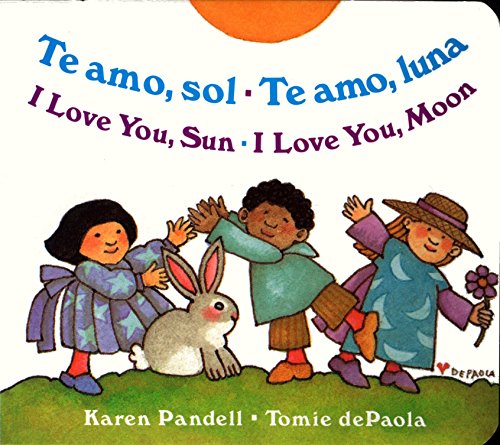 Stock image for I Love You Sun / I Love You Moon: Te amo Sol / Te amo Luna (Spanish Edition) for sale by SecondSale