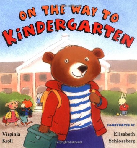 On the Way to Kindergarten (9780399241680) by Kroll, Virginia
