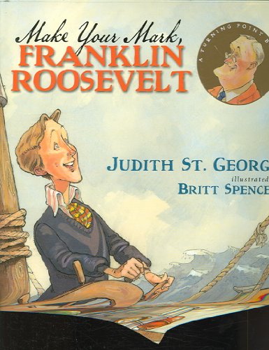 Stock image for Make Your Mark, Franklin Roosevelt for sale by Wonder Book