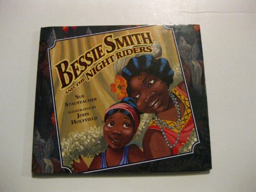 9780399242373: Bessie Smith and the Night Riders