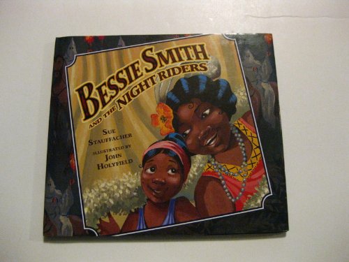 Stock image for Bessie Smith and the Night Riders for sale by Half Price Books Inc.