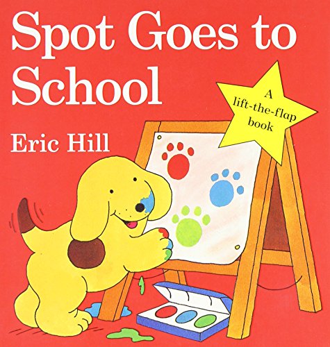 Imagen de archivo de Spot Goes to School a la venta por ThriftBooks-Dallas