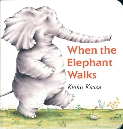 When the Elephant Walks (9780399242618) by Kasza, Keiko