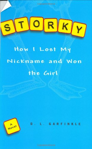 9780399242847: Storky: How I Lost My Nickname and Won the Girl