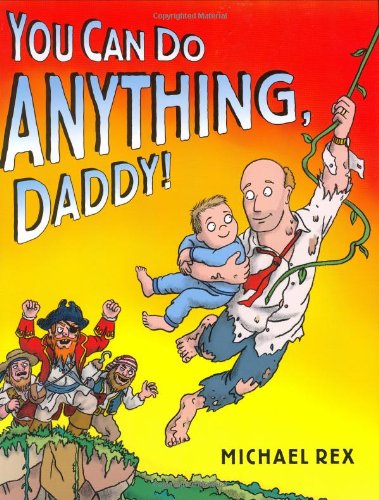 Beispielbild fr You Can Do Anything, Daddy! zum Verkauf von Better World Books